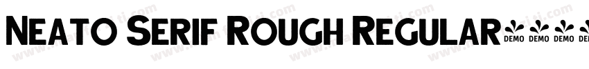 Neato Serif Rough Regular字体转换